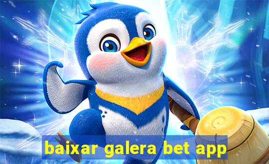 baixar galera bet app